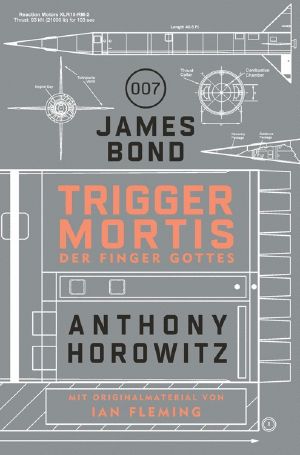 [James Bond 01] • Trigger Mortis · Der Finger Gottes